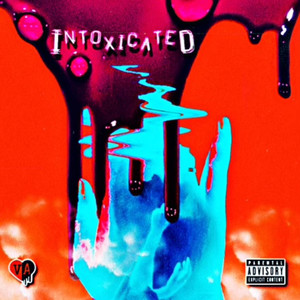 Intoxicated (Explicit)