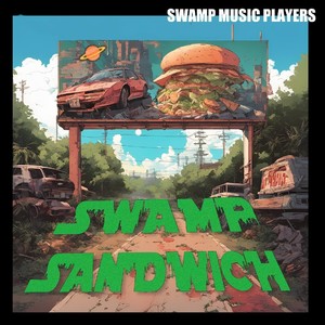 Swamp Sandwich