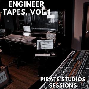 Engineer Tapes, Vol 1. (Pirate Studios Sessions) [Explicit]