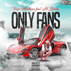 Only Fanz (feat. Lil Barka) [Explicit]