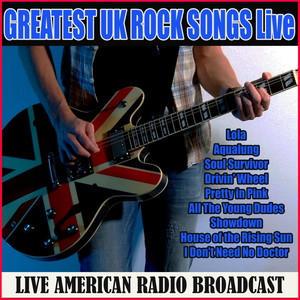 Greatest UK Rock Songs Live (Live)