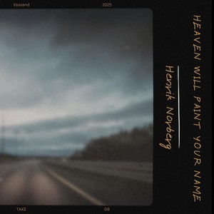 Heaven Will Paint Your Name