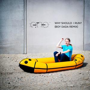 Why Should I Run (Boy DADA Remix)