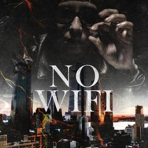 No Wifi (Explicit)