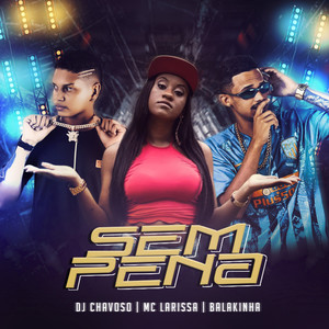 Sem Pena (Explicit)
