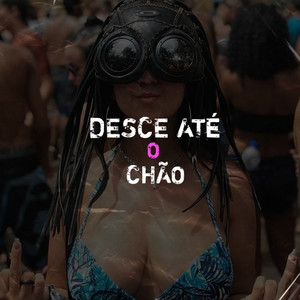 DESCE ATÉ O CHÃO (Explicit)