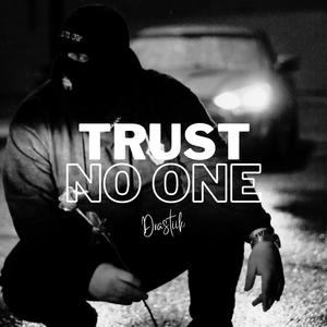 Trust No One (Explicit)