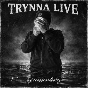 Trynna live (Explicit)