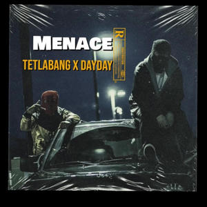 Menace (feat. Tetlabang) (Explicit)