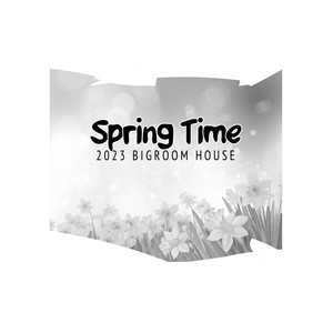 Spring Time - 2023 Bigroom House (Explicit)