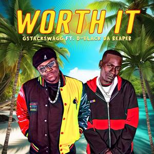 WORTH IT (feat. D-Black Da Reaper) [Explicit]