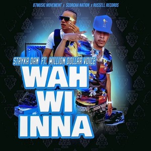 Wah Wi Inna (Explicit)