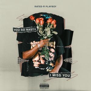 You So Nasty, I Miss You (Sped Up) (feat. Lexx Stokes) (Explicit)