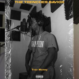 The Trenches Savior (Explicit)