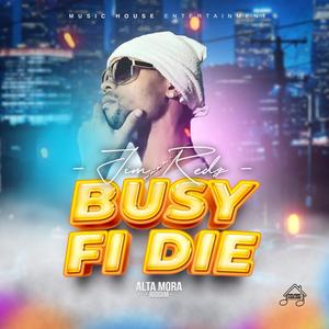 Busy Fi Die (feat. Jim Redz) [Explicit]