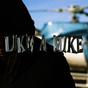 Like a mike (feat. LUMJR) (Explicit)