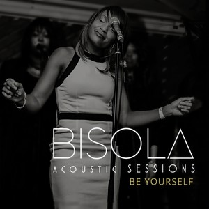 Acoustic Sessions: Be Yourself