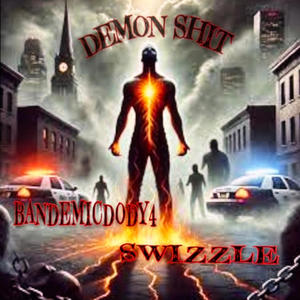 Demon Shit (feat. Swizzle) (Explicit)