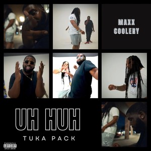 UH HUH (feat. Maxx Coolery) (Explicit)