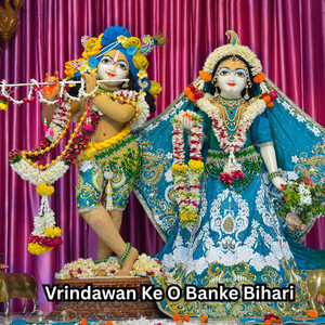 Vrindawan Ke O Banke Bihari