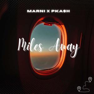 Miles Away (feat. Pka$h) (Explicit)