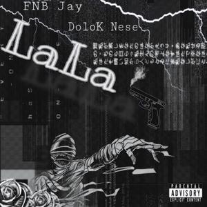 LaLa (feat. FNB Jay) [Explicit]