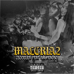 Malcria2 (feat. Sayferoso & Ciudad del hielo) (Explicit)