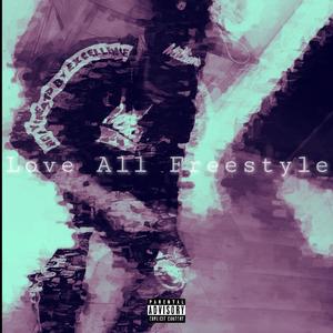 Love All (Freestyle) [Explicit]