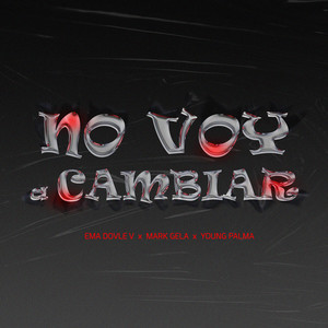 No Voy a Cambiar (Explicit)