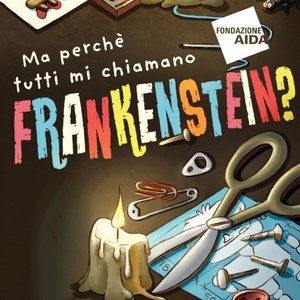 Ma perché tutti mi chiamano Frankenstein?