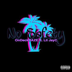 No Safety (feat. Lil JayC) [Explicit]