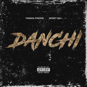 DANCHI (feat. Money Ray) [Explicit]