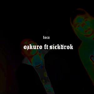 loca (feat. ozkuro) (Explicit)
