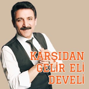 Karşıdan Gelir Eli Develi