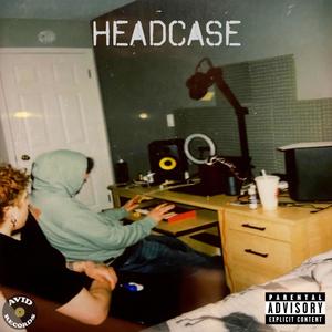 HEADCASE (Explicit)