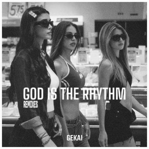 God Is The Rhythm (Edit)