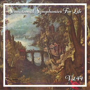 Sensational Symphonies For Life, Vol. 44 - Bach: Brandenburg Concerto No. 5, Overture No. 2, Concerto