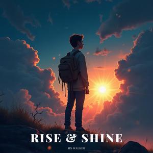 RISE & SHINE (feat. Hs walker)