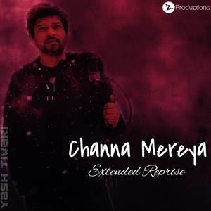 Channa Mereya (Extended Reprise)