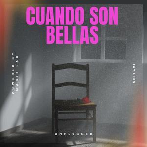 Cuando Son Bellas (Unplugged Session)