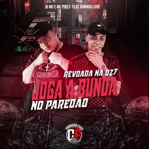 Revoada na Dz7: Joga a Bunda no Paredão (Explicit)