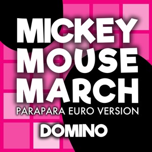 MICKEY MOUSE MARCH (PARAPARA EURO VERSION)