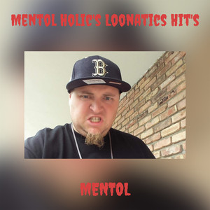 Mentol Holic's Loonatics Hit's (Explicit)