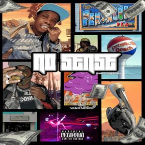 No Sense (feat. Big MulaGoHard & Ellis Lost) [Explicit]