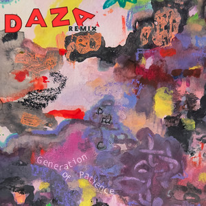 Generation of Patience (DAZA Remix)