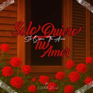 Quiero Tu Amor (feat. RaffvThePlug)