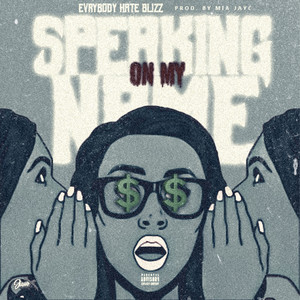 Speaking On My Name (Explicit)