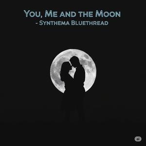 You, Me and the Moon