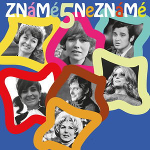 Známé/Neznámé 5. (1962-1972)