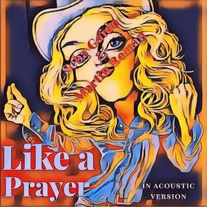 Like a Prayer in Acoustic Version